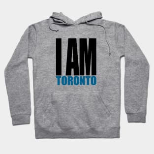 I am Toronto Hoodie